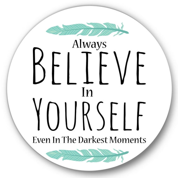 Designart 'Believe In Yourself Quote On White' Traditional Circle Metal Wall Art 11x11 - Disc of 11