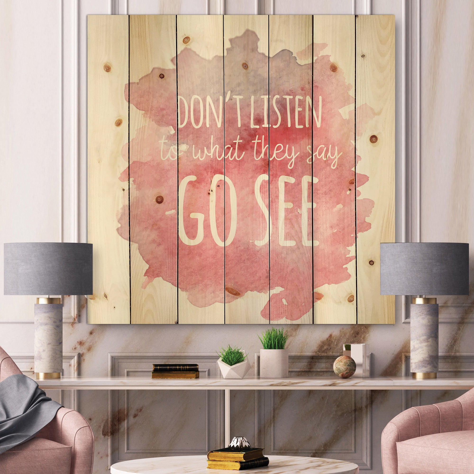 Designart 'Don't Listen To What They Say Go See On Pink Background' Traditional Print on Natural Pine Wood