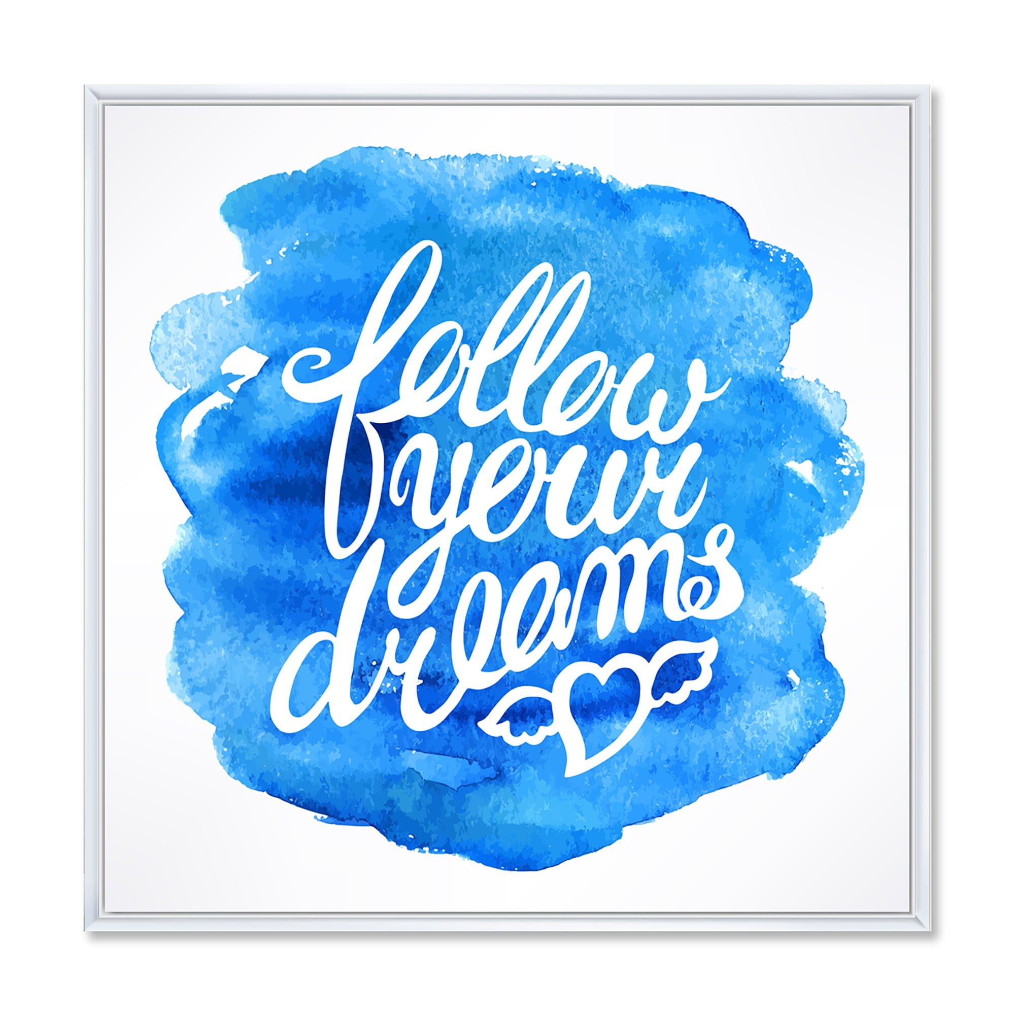 Designart 'Follow Your Dreams On Blue I' Modern Framed Canvas Wall Art Print
