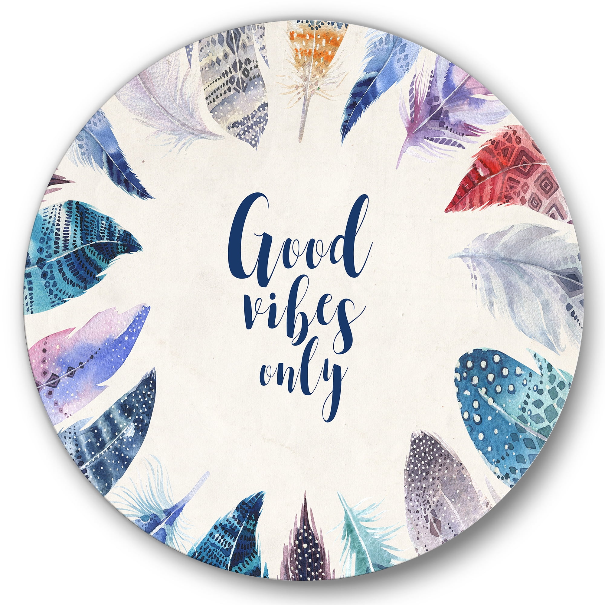 Designart 'Good VIbes Only Under Vibrant Blue Feathers' Bohemian & Eclectic Circle Metal Wall Art 29x29 - Disc of 29