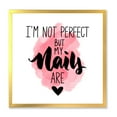 thumbnail image 1 of Designart 'I Am Not Perfect But My Nails Are on Pink Background' Modern Framed Art Print, 1 of 4