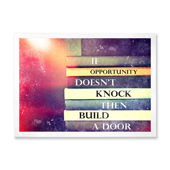 Designart 'If Opportunity Does Not Knock Build A Door On Books' Traditional Framed Art Print