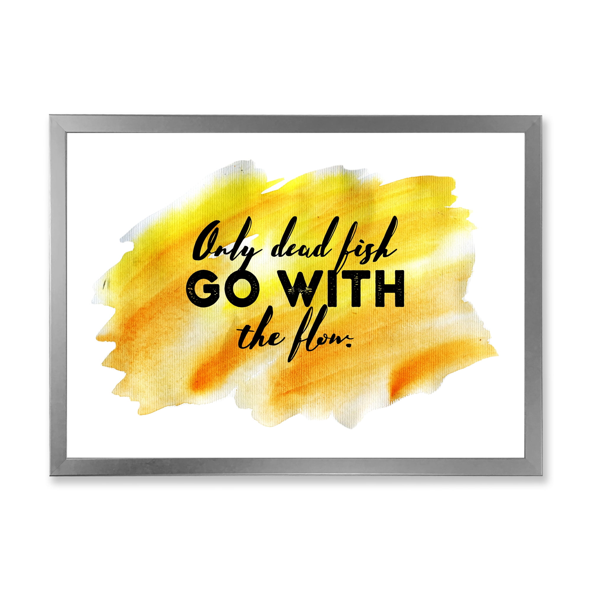 Designart 'Only Dead Fish Go With The Flow On Yellow Strokes' Modern Framed Art Print