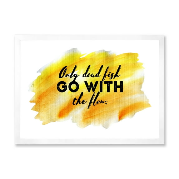 Designart 'Only Dead Fish Go With The Flow On Yellow Strokes' Modern Framed Art Print