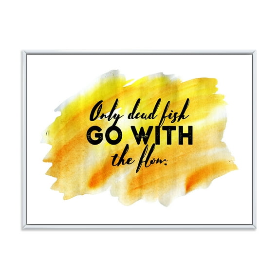 Designart 'Only Dead Fish Go With The Flow On Yellow Strokes' Modern Framed Canvas Wall Art Print