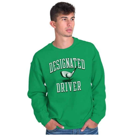 Designated Driver Funny Golfing Pun Sweatshirt for Men or Women Brisco Brands M