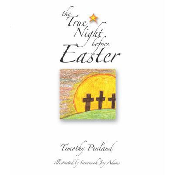 Pre-Owned The True Night Before Easter (Hardcover) 098251784X 9780982517840