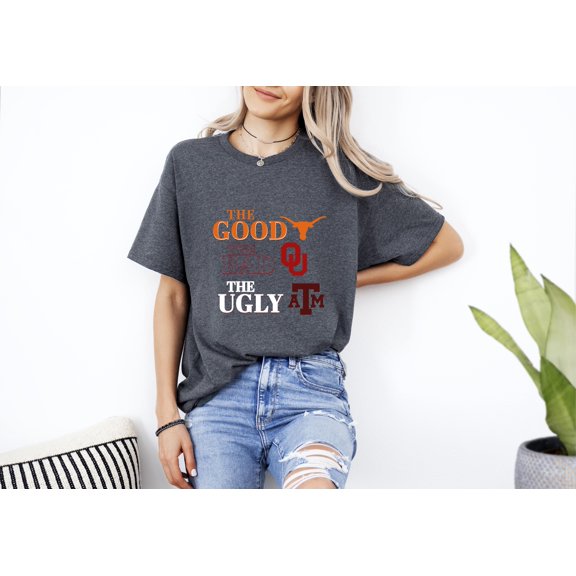 Designed just for you, The Good Longhorns The Bad Sooners The Ugly Aggies UNISEX T-SHIRT Up To 4XL