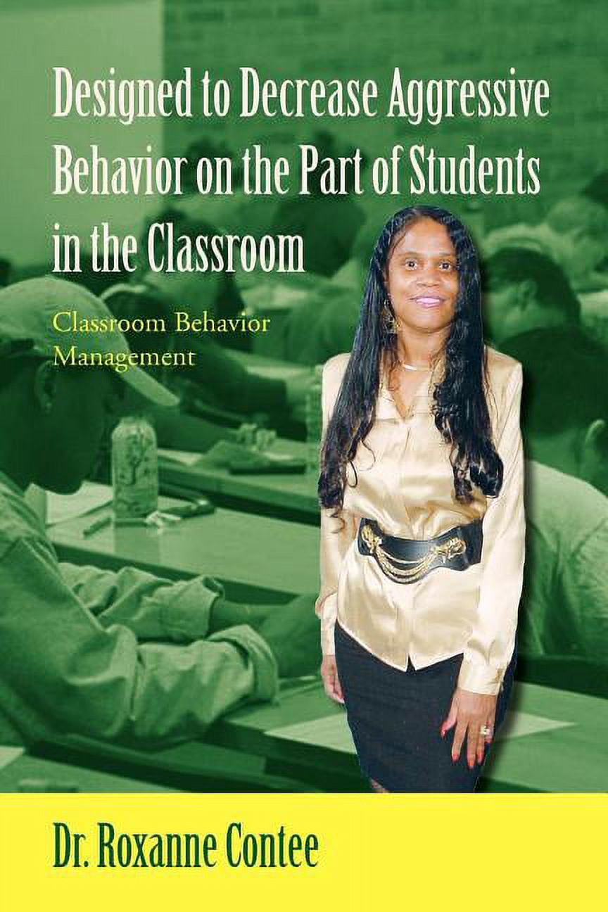 Student Behavior Aggression Designed to Decrease Aggressive Behavior on the Part of Students in the ...