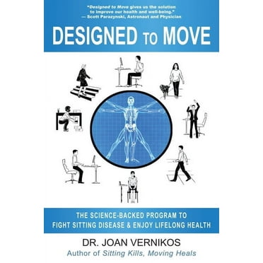 Designed to Move: The Science-Backed Program to Fight Sitting Disease and Enjoy Lifelong Health, (Paperback)