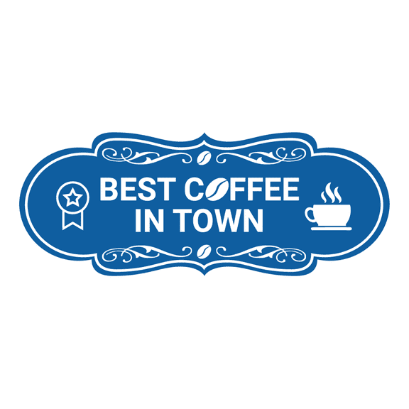 Designer Best Coffee In Town Sign (Blue) - Large