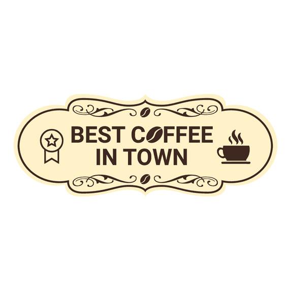 Designer Best Coffee In Town Sign (Ivory/Dark Brown) - Large