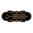 thumbnail image 1 of Designer Congratulations, you made it out of bed. Next step, Coffee Sign (Black Gold) - Large, 1 of 4