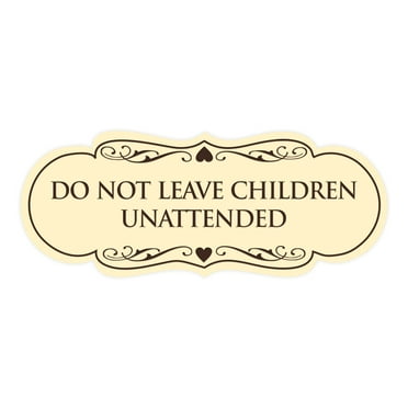 Designer Do Not Leave Children Unattended Sign(Ivory/Dark Brown) - Medium