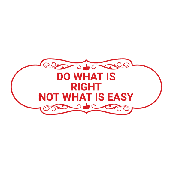 Designer Do What Is RIght Not What Is Easy Sign (White/Red) - Large