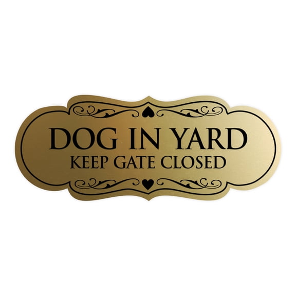 Designer Dog In Yard Keep Gate Closed Sign(Brushed Gold) - Large