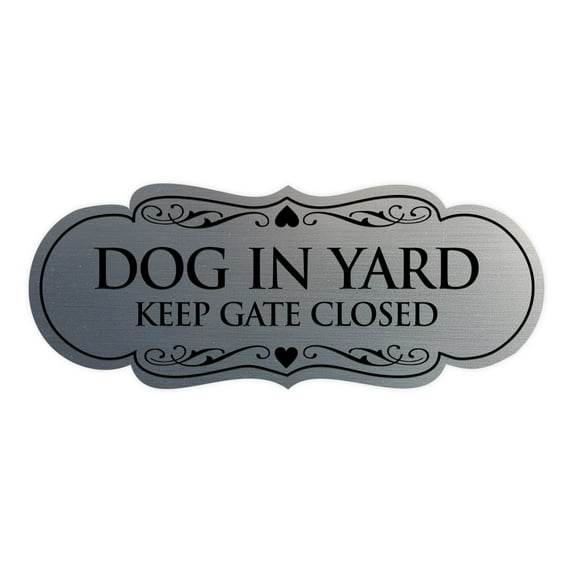 Designer Dog In Yard Keep Gate Closed Sign(Brushed Silver) - Large