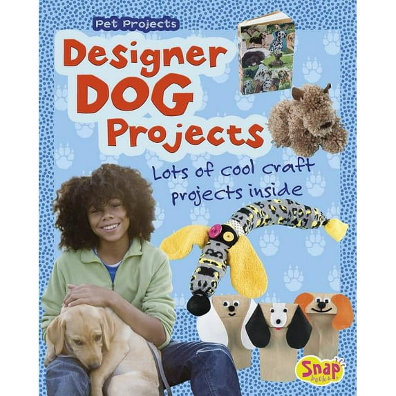Pet Projects: Designer Dog Projects (Hardcover)