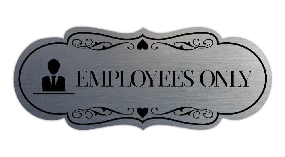 Employee Copy Sign Designer Employees ONLY (Worker) Sign (Brushed Silver) - Large ...
