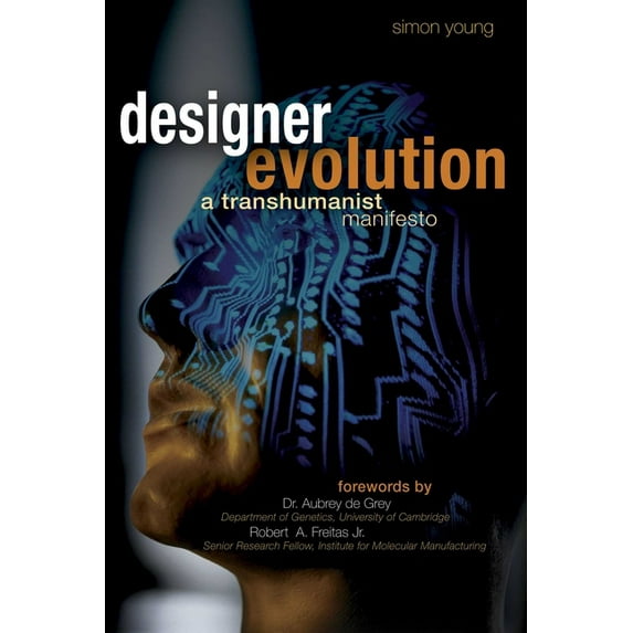 Designer Evolution : A Transhumanist Manifesto (Hardcover)