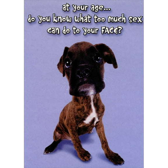 Designer Greetings Boxer Puppy : At Your Age Funny : Humorous Risque Birthday Card