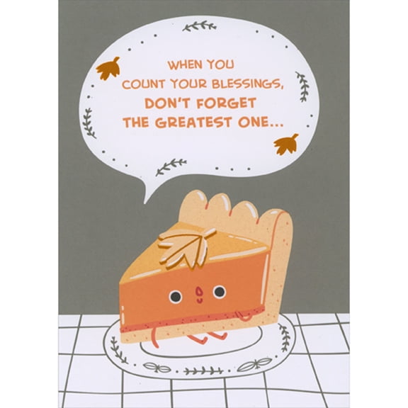 Designer Greetings Cute Pie Slice on White Plate: Don't Forget Greatest Blessing Funny Thanksgiving Card