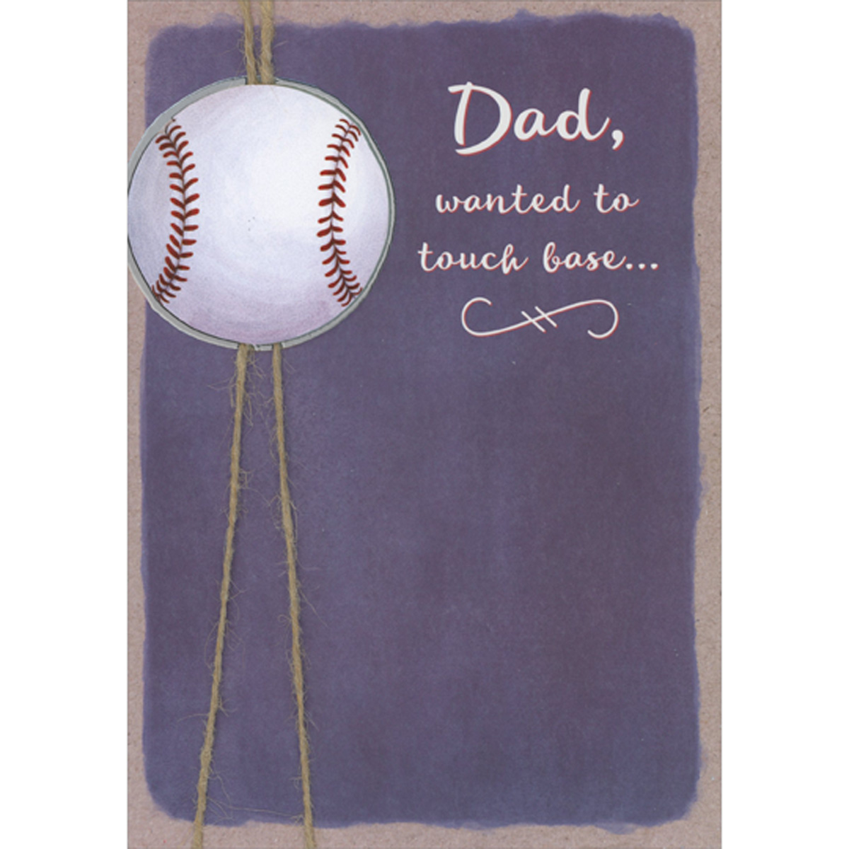 Designer Greetings Dad, Wanted to Touch Base: 3D Die Cut Baseball Over Brown String on Purple Hand Decorated Father's Day Card from Son