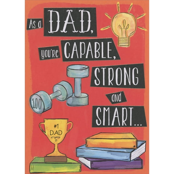 Designer Greetings Dad, You're Capable, Strong and Smart: Weights, Trophy and Books Humorous / Funny Father's Day Card