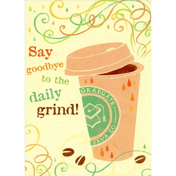 Designer Greetings Daily Grind Coffee Cup High School Graduation Congratulations Card