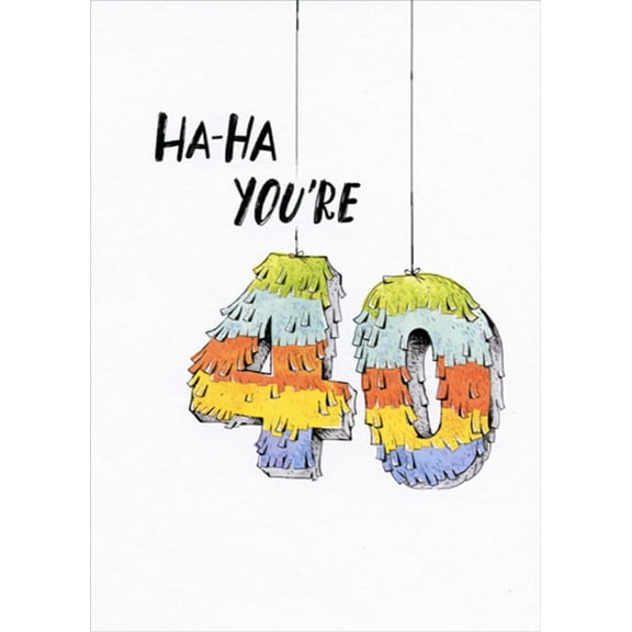 Designer Greetings Ha-Ha You're 40 Funny / Humorous 40th / Fortieth Birthday Card