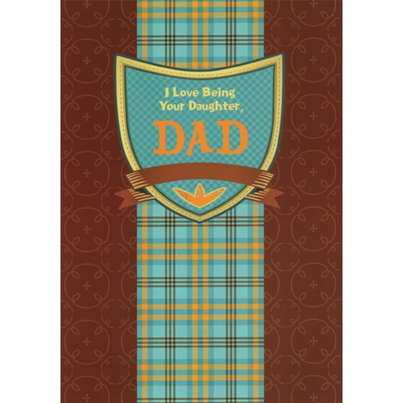 Designer Greetings I Love Being Your Daughter Badge Over Blue and Orange Plaid Column Father's Day for Dad