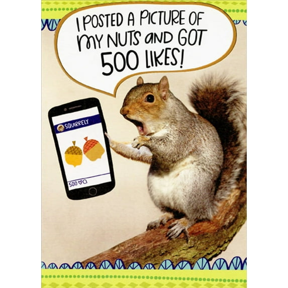 Designer Greetings I Posted A Picture Squirrel Funny / Humorous Risque Birthday Card