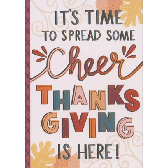 Designer Greetings Its Time to Spread Some Cheer, Thanks Giving is Here Thanksgiving Card