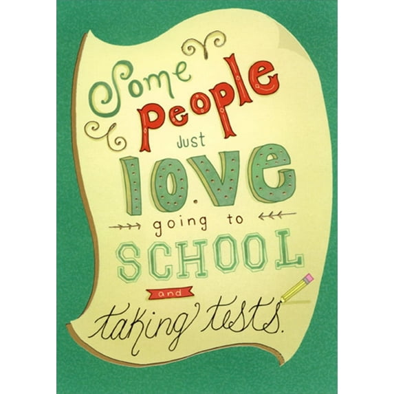 Designer Greetings Love School and Taking Tests Funny / Humorous Graduation Congratulations Card