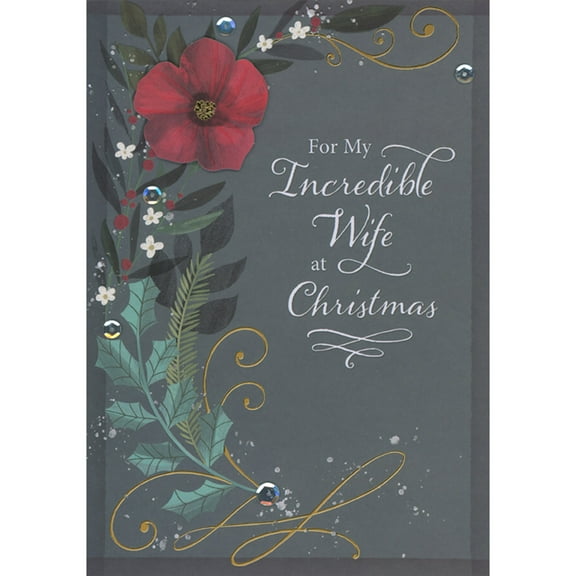 Designer Greetings My Incredible Wife: 3D Red Flower, Silver Sequins, Gold Foil Swirls, Blue and Green Vines on Dark Gray Hand Decorated Christmas Card for Wife