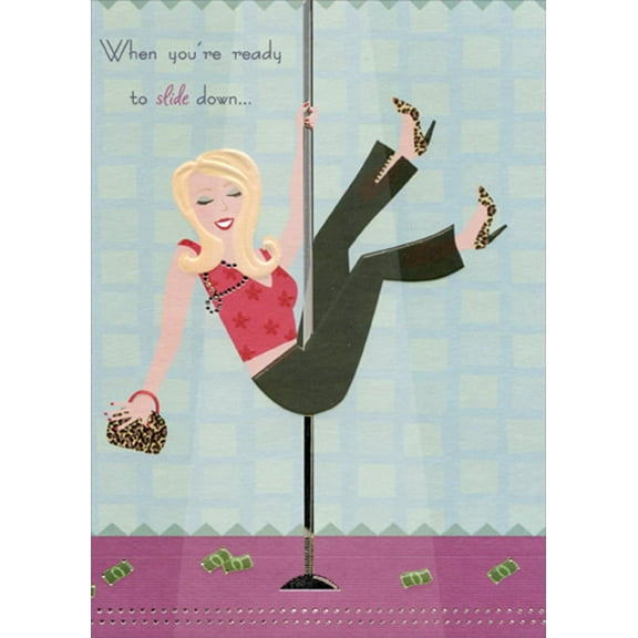 Designer Greetings Ready to Slide Down : Woman on Pole Funny : Humorous Feminine Birthday Card for Her : Woman : Women
