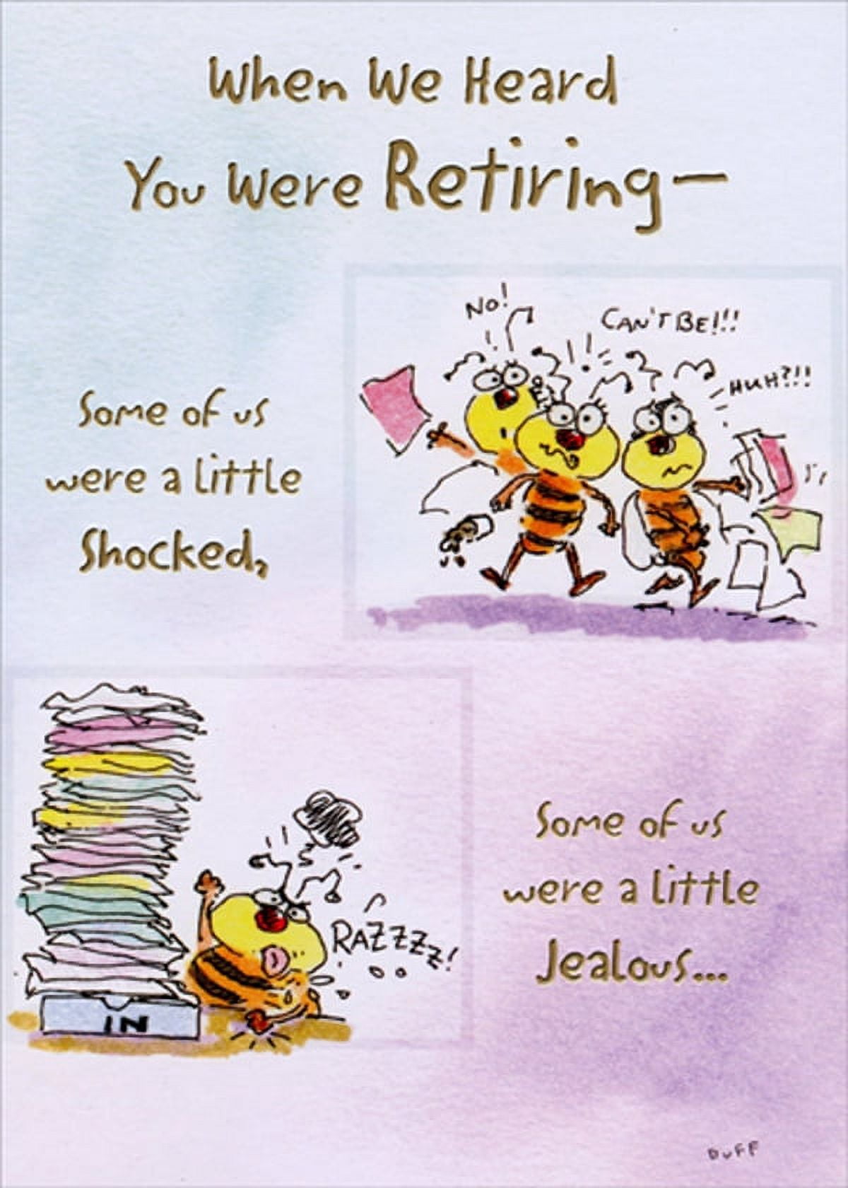 Designer Greetings Shocked Worker Bees Funny / Humorous Retirement  Congratulations Card from All of Us - Walmart.com, image size:1200x1680