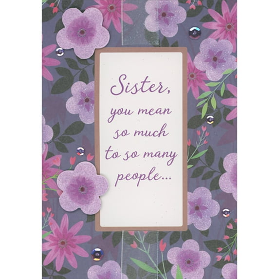 Designer Greetings Sister, You Mean So Much to So Many Banner Over White Ribbon, Two Die Cut 3D Purple Flowers, Sequins on Floral Bkgd Hand Decorated Mother's Day Card