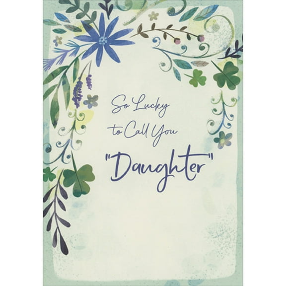 Designer Greetings So Lucky to Call You Daughter: Floral and Light Green Border St. Patrick's Day Card