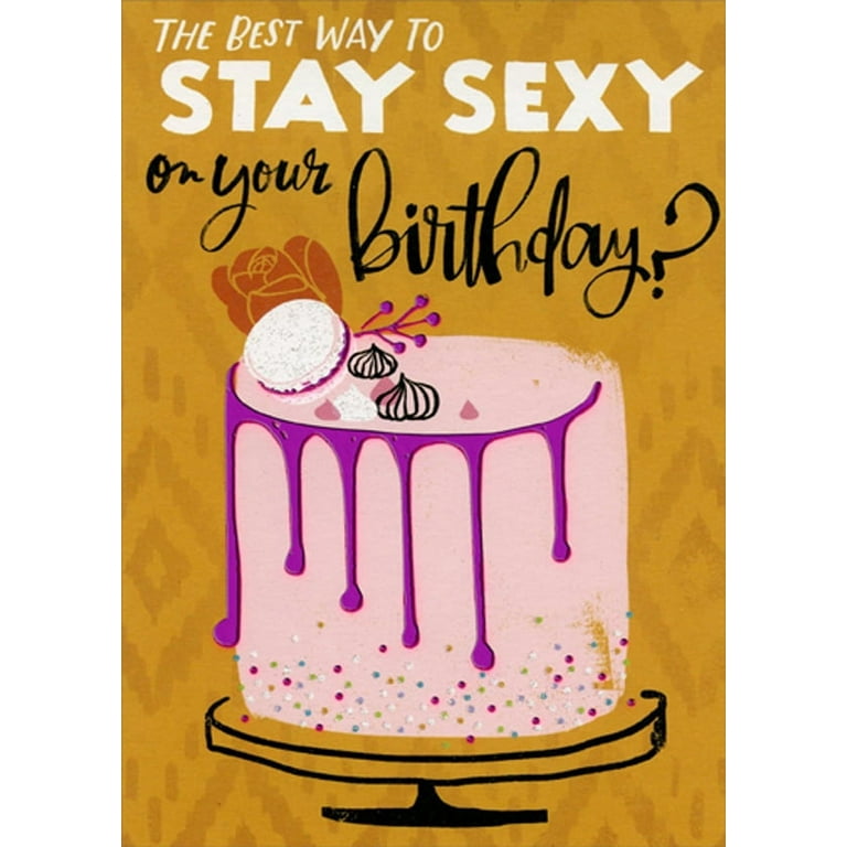 Designer Greetings Stay Sexy Pink Frosted Cake Funny Humorous