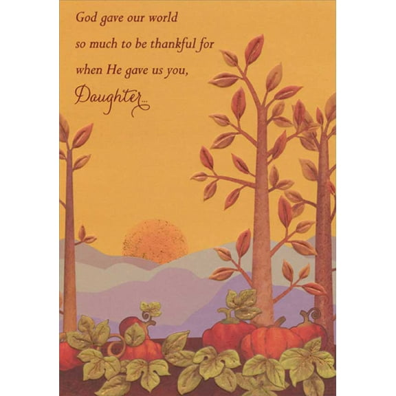 Designer Greetings Sunrise, Trees with Foil Leaves and Pumpkin Patch Religious Thanksgiving Card for Daughter