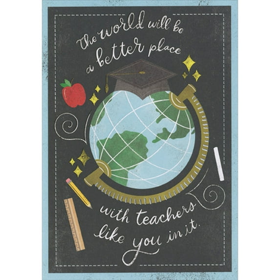 Designer Greetings The World Will Be a Better Place with Teachers Like You Graduation Congratulations Card for New Teacher