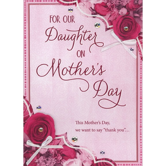 Designer Greetings We Want to Say Thank You: Pink 3D Die Cut Flowers with Gems and White Ribbons on Pink Hand Decorated Mother's Day Card for Our Daughter