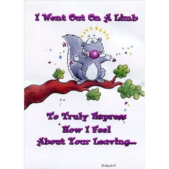 Designer Greetings Went Out On a Limb Squirrel Funny / Humorous Goodbye / Good Luck Card