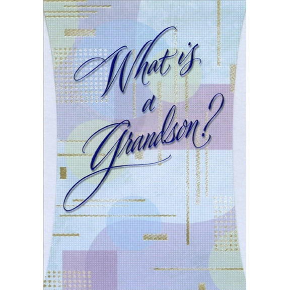 Designer Greetings What Is A Grandson? Top Fold Birthday Card