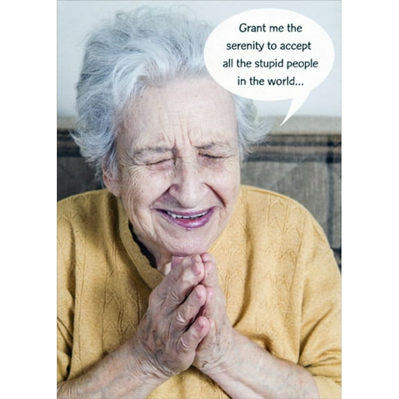 Designer Greetings Woman Praying For All The Stupid People Funny / Humorous Birthday Card