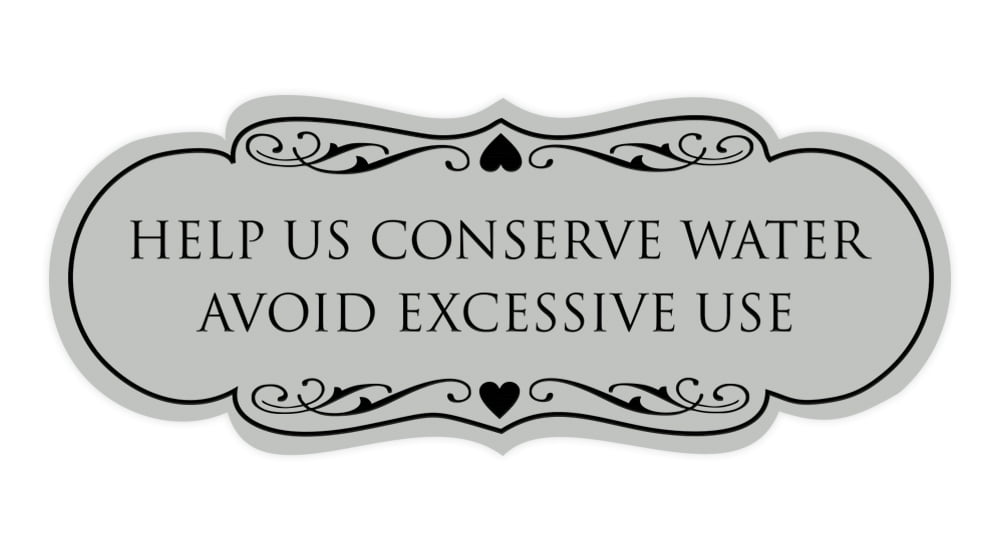 Please Avoid Using Designer Help Us Conserve Water Avoid Excessive Use Sign(Lt Gray ...