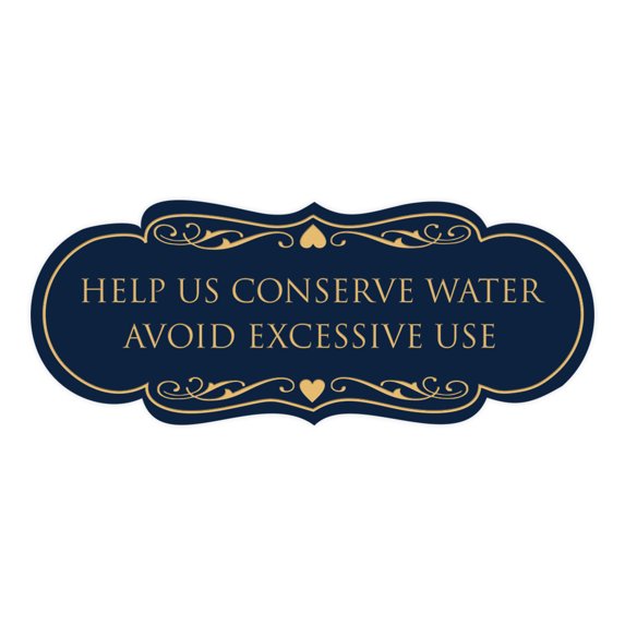Designer Help Us Conserve Water Avoid Excessive Use Sign(Navy Blue/Gold) - Medium