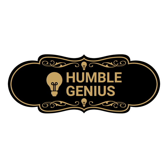 Designer Humble Genius Sign (Black Gold) - Medium