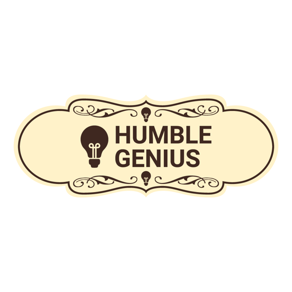 Designer Humble Genius Sign (Ivory/Dark Brown) - Medium